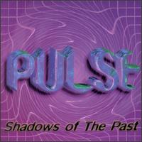 Pulse - Shadows of the Past lyrics