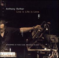 Anthony Rother - Live Is Life Is Love lyrics