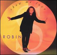 Robin S. - Show Me Love lyrics