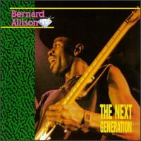 Bernard Allison - Next Generation lyrics