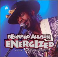 Bernard Allison - Energized: Live in Europe lyrics