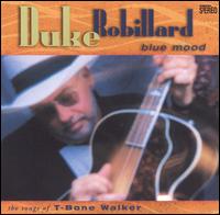 Duke Robillard - Blue Mood: The Songs of T-Bone Walker lyrics