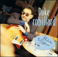 Duke Robillard - La Palette Bleue lyrics
