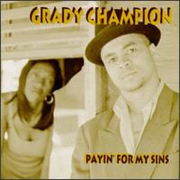 Grady Champion - Payin' for My Sins lyrics