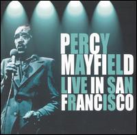 Percy Mayfield - Live in San Francisco lyrics