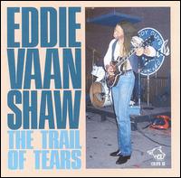 Eddie Shaw - Trail of Tears lyrics