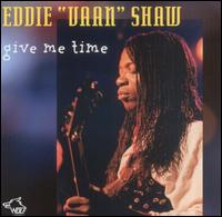 Eddie Shaw - Give Me Time lyrics