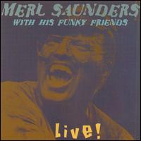 Merl Saunders - With His Funky Friends: Live lyrics