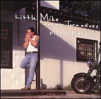 Little Mike & the Tornadoes - Flynn's Place lyrics