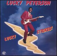 Lucky Peterson - Lucky Strikes! lyrics