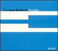 The Jack Brothers - Pluviose - Sprack lyrics