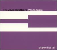 The Jack Brothers - Vendemiaire Shake That Tail lyrics