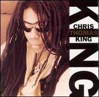 Chris Thomas King - Chris Thomas King lyrics