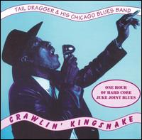 Tail Dragger & His Chicago Blues Band - Crawlin Kingsnake lyrics