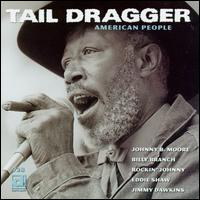 Tail Dragger & His Chicago Blues Band - American People lyrics