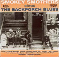 Otis Smokey Smothers - Sings the Backporch Blues [Bonus Tracks] lyrics