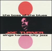 Big Joe Turner - Boss of the Blues lyrics