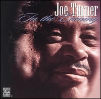 Big Joe Turner - In the Evening lyrics