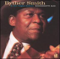 Byther Smith - Mississippi Kid lyrics