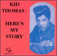 Kid Thomas - Here's My Story lyrics