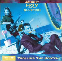 Johnny Hoy - Trolling the Hootchy lyrics
