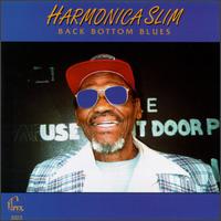 Harmonica Slim - Back Bottom Blues lyrics