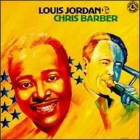 Louis Jordan - Louis Jordan & Chris Barber lyrics