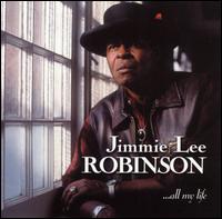 Jimmie Lee Robinson - All My Life lyrics