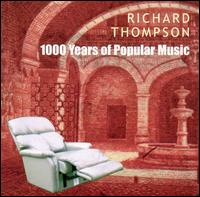 Richard Thompson - 1000 Years of Popular Music [live] lyrics