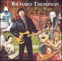 Richard Thompson - Front Parlour Ballads lyrics