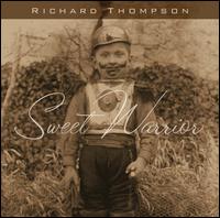 Richard Thompson - Sweet Warrior lyrics