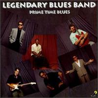 The Legendary Blues Band - Prime Time Blues lyrics