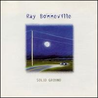 Ray Bonneville - Solid Ground lyrics