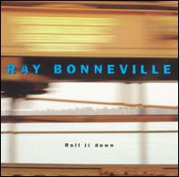 Ray Bonneville - Roll It Down lyrics