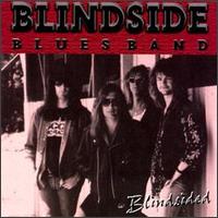 Blindside Blues Band - Blindsided lyrics