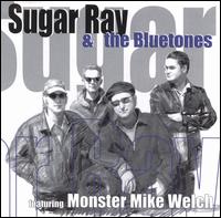 Sugar Ray & the Bluetones - Sugar Ray & the Bluetones Featuring Monster Mike Welch lyrics