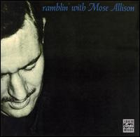 Mose Allison - Ramblin' with Mose lyrics