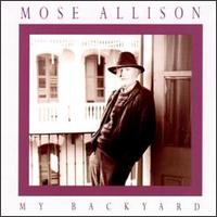 Mose Allison - My Backyard lyrics