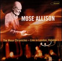 Mose Allison - The Mose Chronicles: Live in London, Vol. 1 lyrics