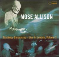Mose Allison - The Mose Chronicles: Live in London, Vol. 2 lyrics
