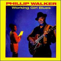 Phillip Walker - Working Girl Blues lyrics