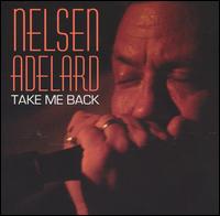 Nelsen Adelard - Take Me Back lyrics