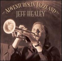 Jeff Healey - Adventures in Jazzland lyrics