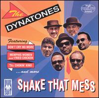 The Dynatones - Shake That Mess lyrics