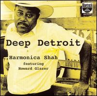 Harmonica Shah - Deep Detroit lyrics