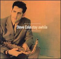 Steve Cole - Stay Awhile lyrics