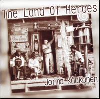 Jorma Kaukonen - The Land of Heroes lyrics