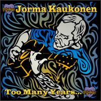 Jorma Kaukonen - Too Many Years lyrics