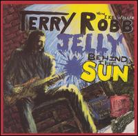 Terry Robb - Jelly Behind the Sun lyrics