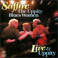 Saffire -- The Uppity Blues Women - Live and Uppity lyrics